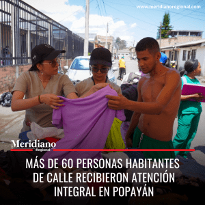 Meridiano regional - Más de 60 personas habitantes de calle recibieron atención integral en Popayán - barrio Alfonso López - noticias Popayán - Meridiano Regional Meridiano regional - Más de 60 personas habitantes de calle recibieron atención integral en Popayán - barrio Alfonso López - noticias Popayán