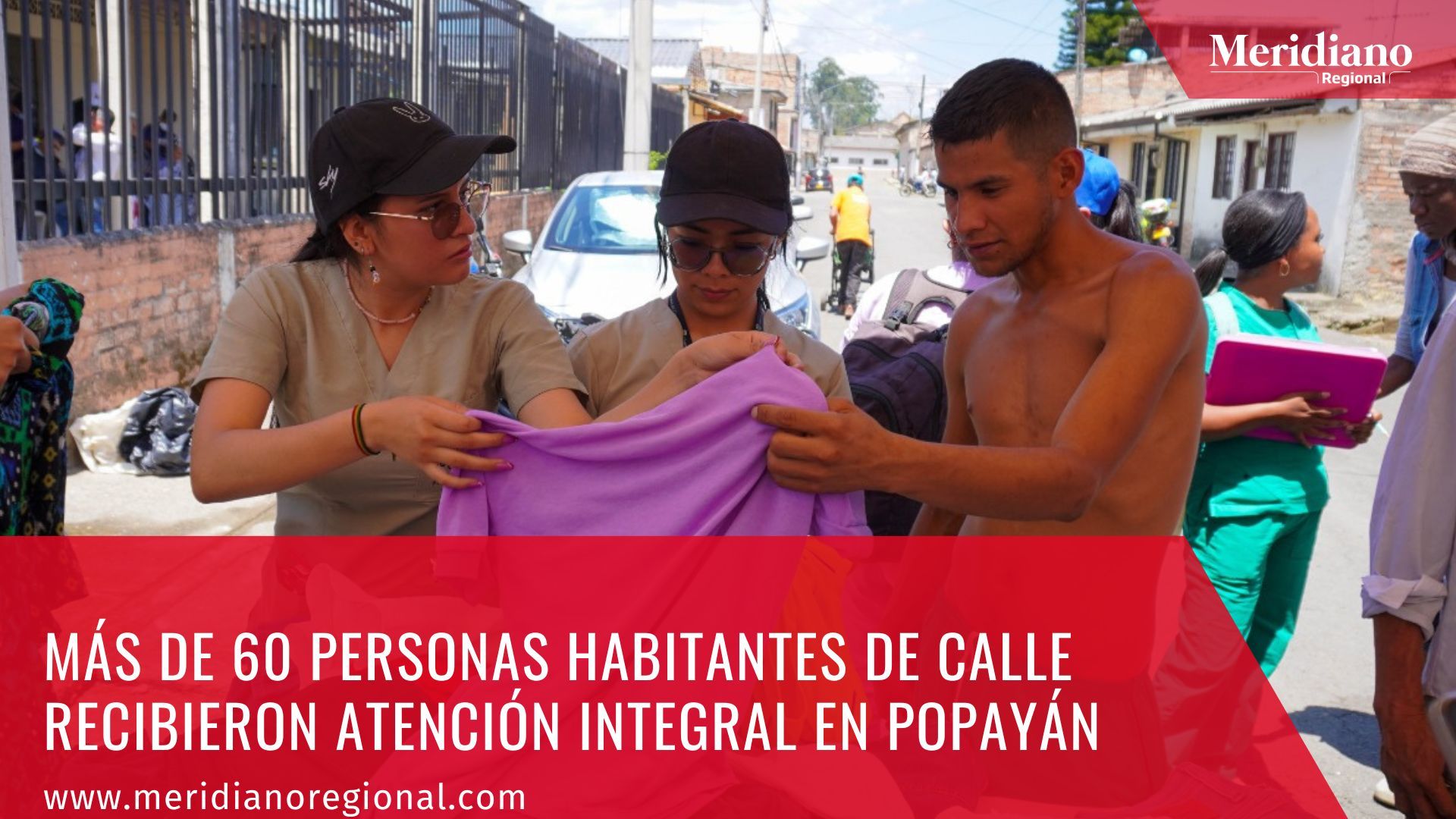 Meridiano regional - Más de 60 personas habitantes de calle recibieron atención integral en Popayán - barrio Alfonso López - noticias Popayán