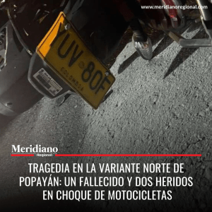 Meridiano regional - Tragedia en la variante norte de Popayán un fallecido y dos heridos en choque de motocicletas - noticias cauca - Meridiano Regional Meridiano regional - Tragedia en la variante norte de Popayán un fallecido y dos heridos en choque de motocicletas - noticias cauca