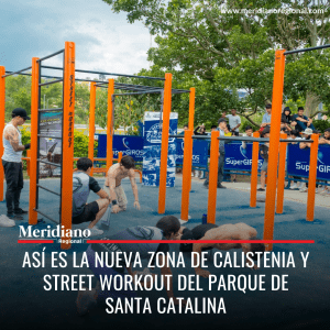 Meridiano regional – alcaldía de Popayán – Juan Carlos López - Así es la nueva zona de calistenia y street workout del parque de Santa Catalina