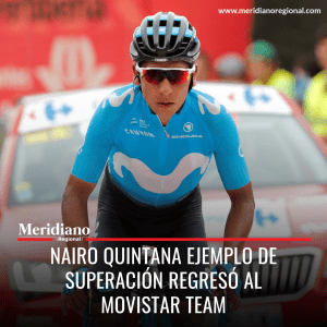 Meridiano regional – noticias cauca – noticias Colombia – lo más leído - Nairo Quintana ejemplo de superación regresó al Movistar Team
