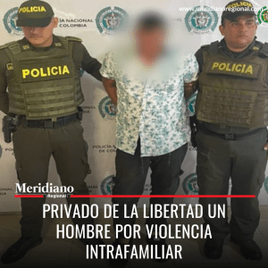 Meridiano regional – noticias cauca – noticias Popayán - Privado  de la libertad un hombre por violencia intrafamiliar - barrio Obrero de Tumaco