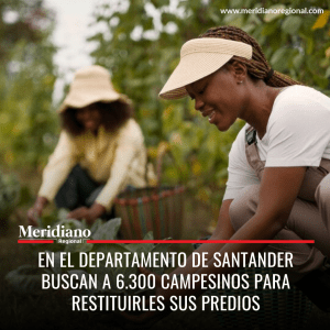 Meridiano regional – noticias cauca – noticias Popayán – lo más leído - En el departamento de Santander buscan a 6.300 campesinos para restituirles sus predios - Meridiano Regional Meridiano regional – noticias cauca – noticias Popayán – lo más leído - En el departamento de Santander buscan a 6.300 campesinos para restituirles sus predios
