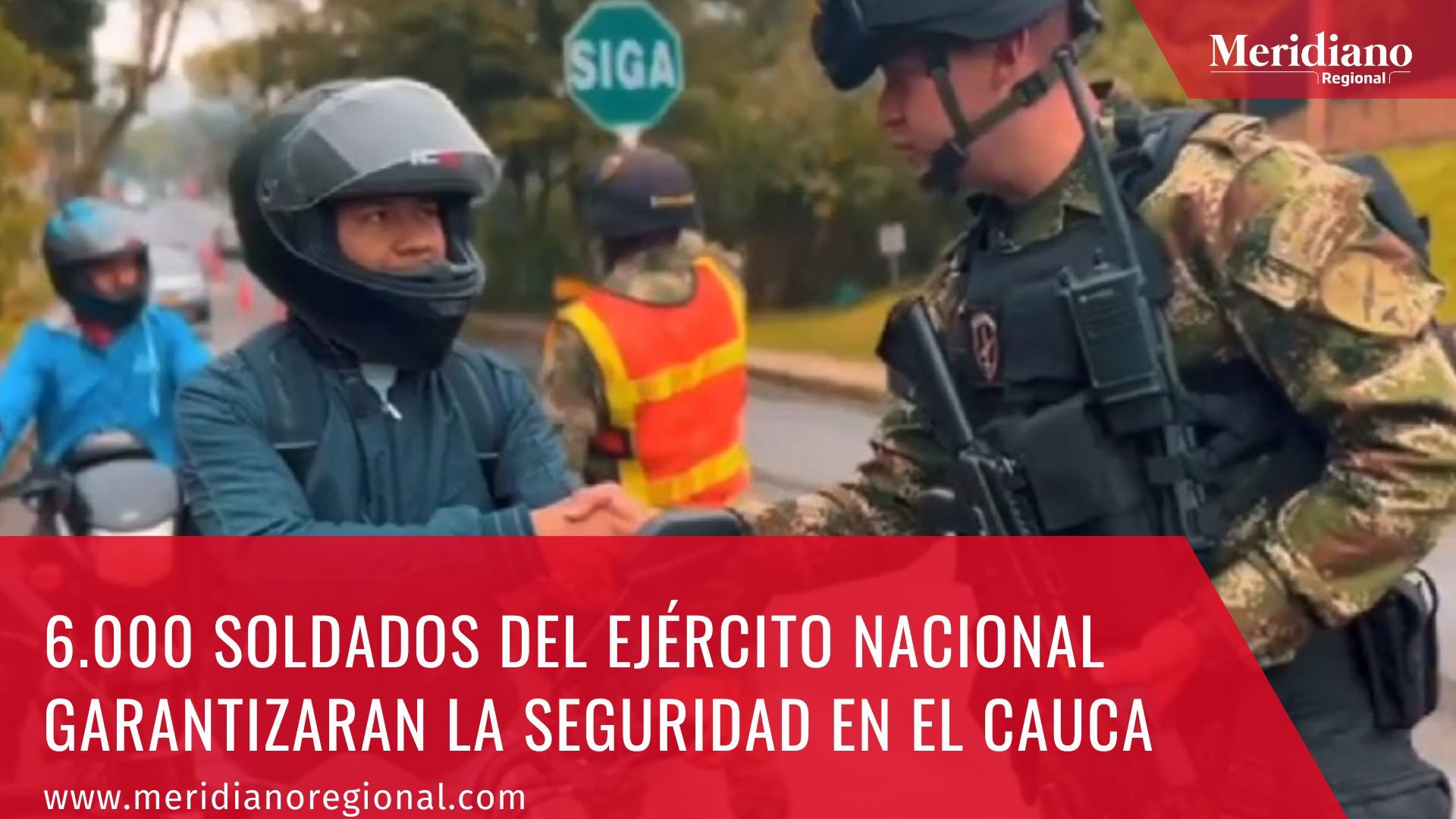 Meridiano regional – noticias cauca – seguridad cauca – inseguridad en el cauca - 6.000 soldados del Ejército Nacional garantizaran la seguridad en el Cauca