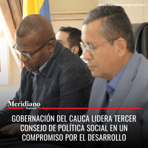 meridiano regional - Elías Larrahondo Carabalí - Gobernador del Cauca - Tercer Consejo de Política Social - primera infancia cauca - juventud cauca - salud cauca - educación cauca