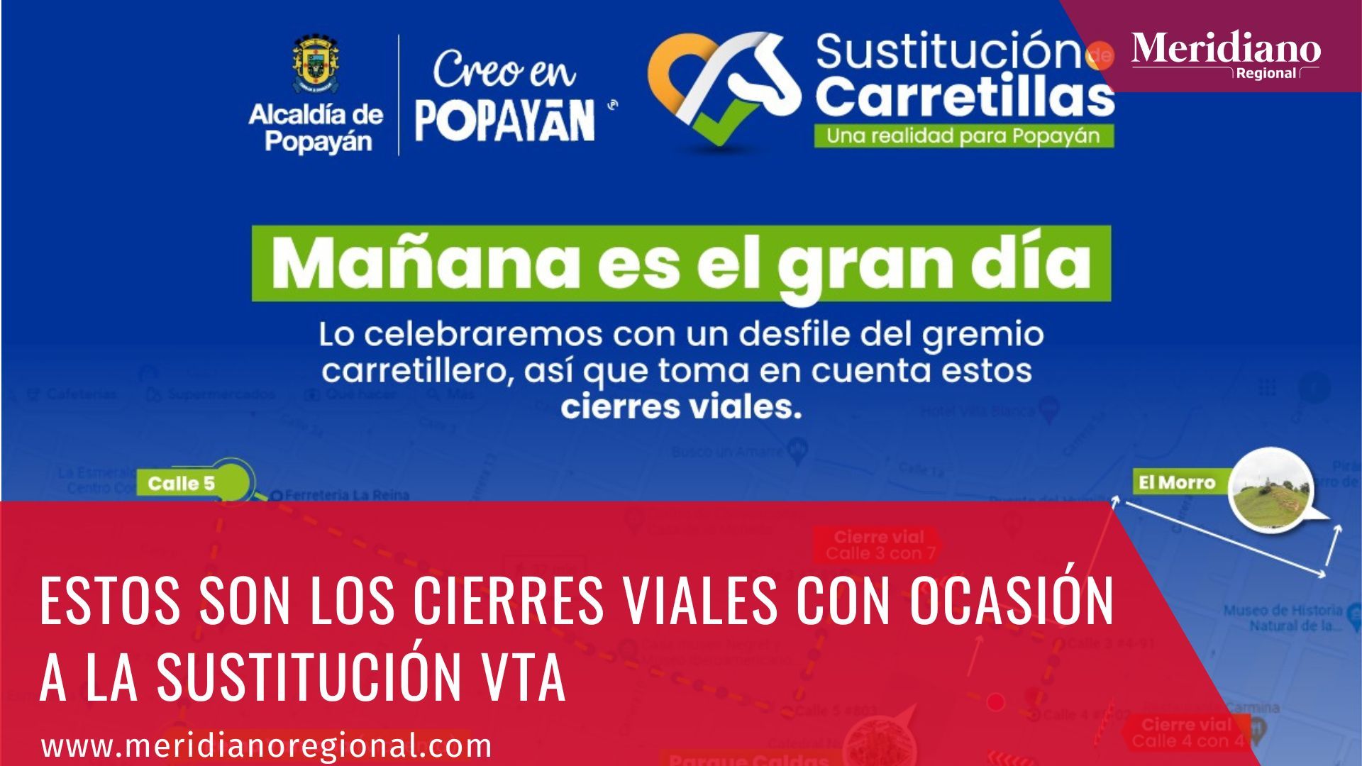 meridiano regional - Juan Carlos López Castrillon - noticias Popayán - Administración Municipal de Popayán - desfile del gremio carretillero, - Estos son los cierres viales con ocasión a la sustitución VTA
