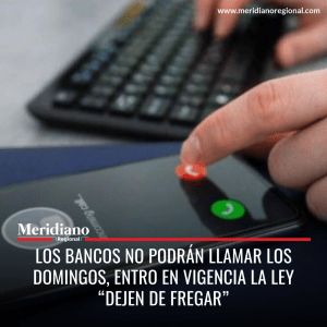meridiano regional - Ley Dejen de fregar - no cobros los domingos - no cobros los fines de semana - noticias cauca - noticias colombia - Meridiano Regional meridiano regional - Ley Dejen de fregar - no cobros los domingos - no cobros los fines de semana - noticias cauca - noticias colombia