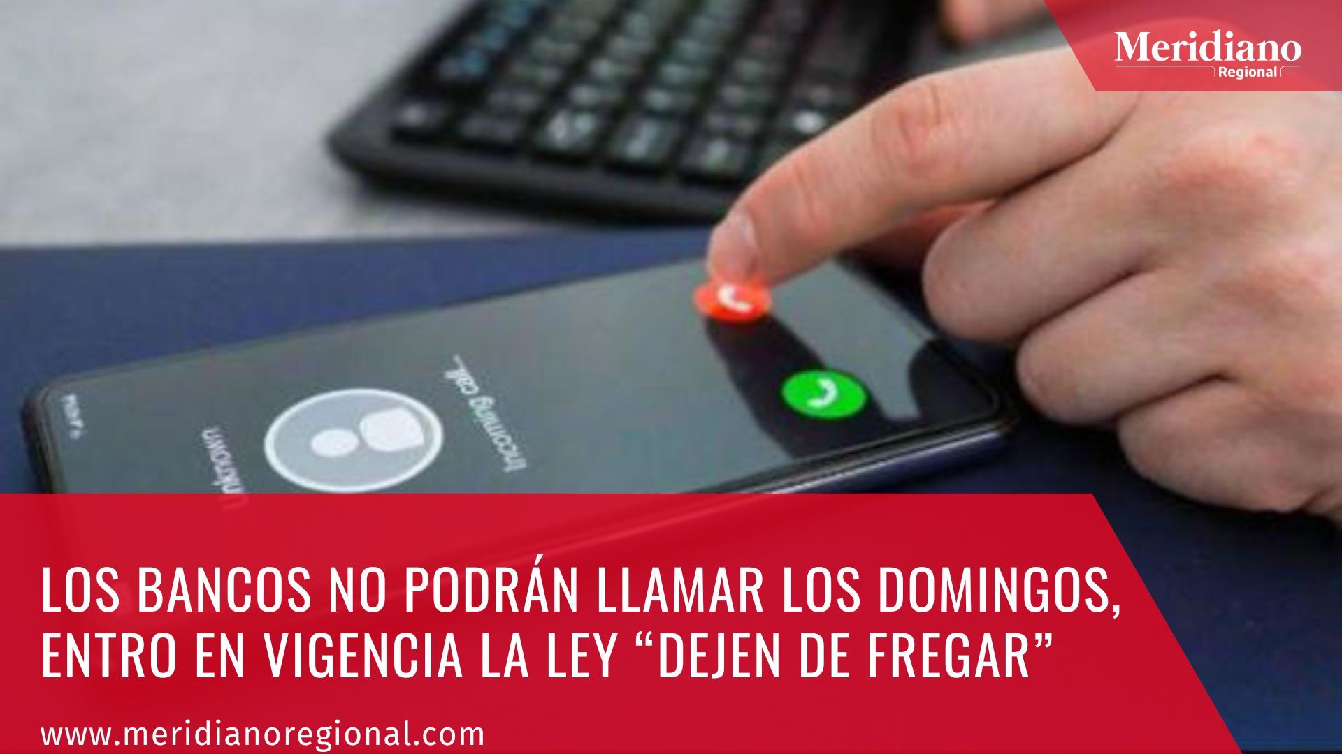 meridiano regional - Ley Dejen de fregar - no cobros los domingos - no cobros los fines de semana - noticias cauca - noticias colombia