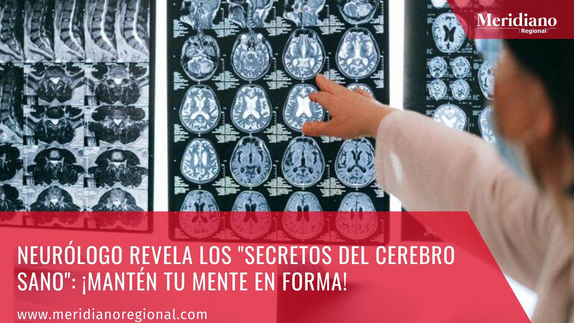 meridiano regional - Neurólogo Revela los "Secretos del Cerebro Sano": - ntoicias salud - como no perder la memoria