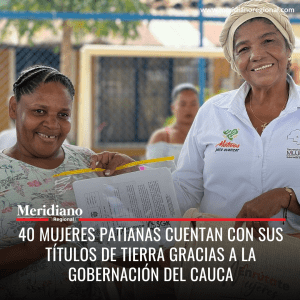 meridiano regional - Patía - Gobernación del Cauca - Alcaldía Municipal - entregó 40 títulos de propiedad a mujeres jefas de familia - noticias cauca - Elías Larrahondo Carabalí - Meridiano Regional meridiano regional - Patía - Gobernación del Cauca - Alcaldía Municipal - entregó 40 títulos de propiedad a mujeres jefas de familia - noticias cauca - Elías Larrahondo Carabalí