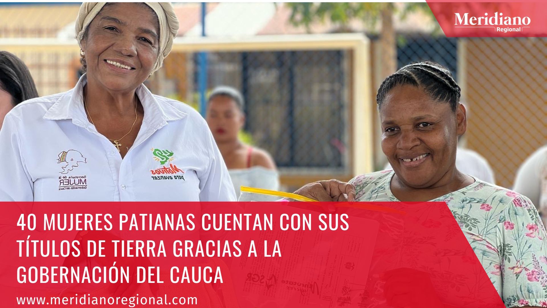 meridiano regional - Patía - Gobernación del Cauca - Alcaldía Municipal - entregó 40 títulos de propiedad a mujeres jefas de familia - noticias cauca - Elías Larrahondo Carabalí