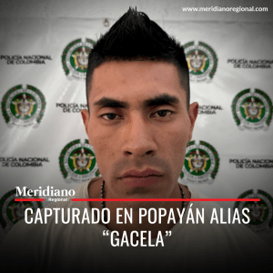 meridiano regional - “Plan Choque Seguridad 360” - noticias cauca - noticias Popayán - noticias judiciales - Juan Alejandro López Muñoz - alias “Gacela” - Meridiano Regional meridiano regional - “Plan Choque Seguridad 360” - noticias cauca - noticias Popayán - noticias judiciales - Juan Alejandro López Muñoz - alias “Gacela”