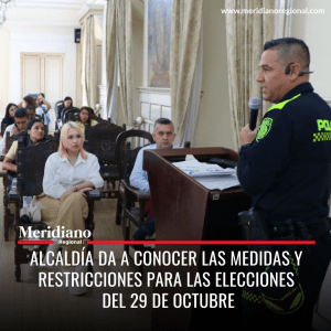 meridiano regional - alcaldía de Popayán - Alcaldía da a conocer las medidas y restricciones para las elecciones del 29 de octubre - Popayán - noticias cauca