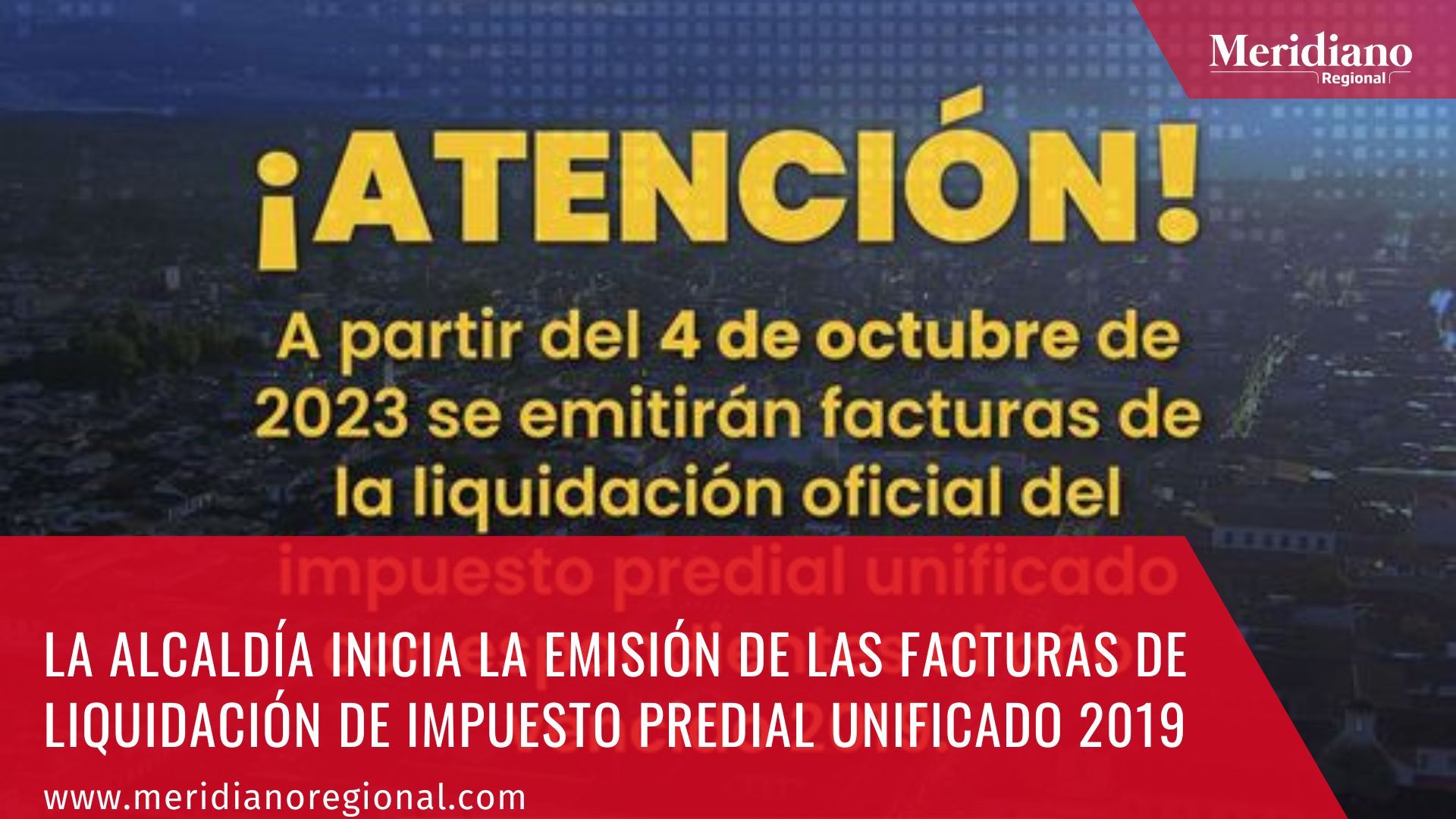 meridiano regional - alcaldía de Popayán - noticias Popayán  -La Alcaldía inicia la emisión de las facturas de liquidación de impuesto predial unificado 2019