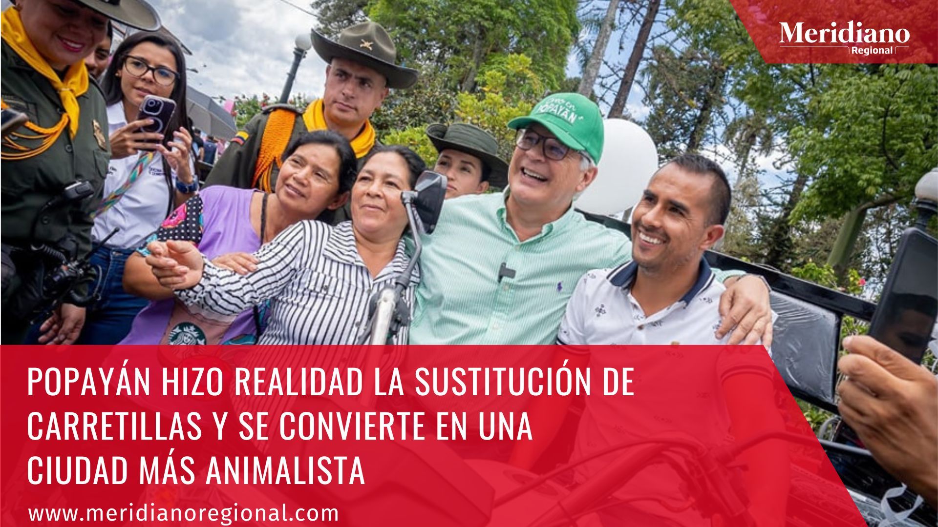 meridiano regional - noticias Popayán - Juan Carlos López Castrillón - Alcalde Popayán 2023-  Popayán hizo realidad la sustitución de carretillas y se convierte en una ciudad más animalista