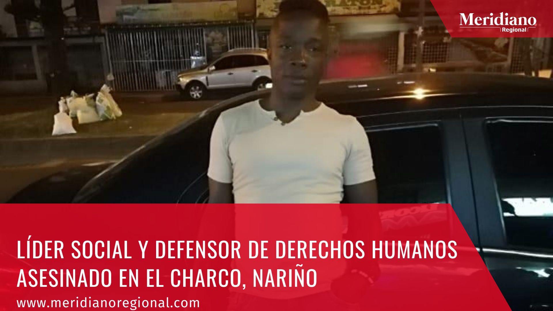 meridianoo regional - Líder social y defensor de derechos humanos asesinado en El Charco, Nariño - noticias nariño - noticias Pasto