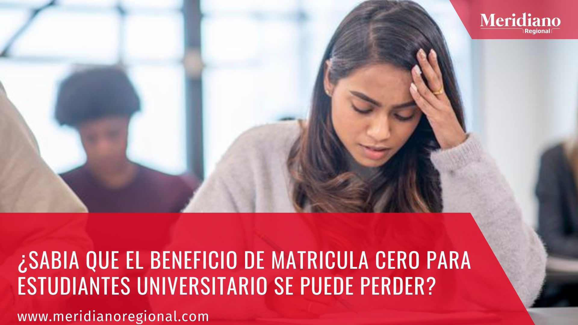 meridiano regional - ¿Sabia que el beneficio de matricula cero para estudiantes universitario se puede perder - noticias educación - subsidios educación colombia