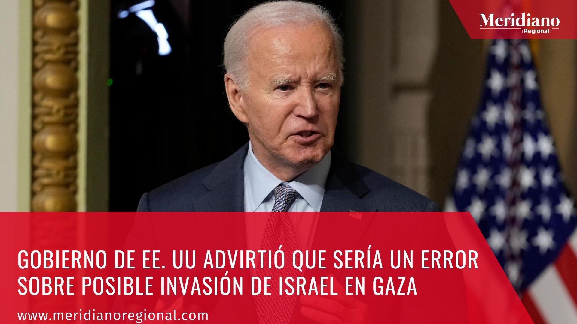 noticias internacionales - meridiano regional - El presidente de Estados Unidos - Joe Biden, advirtió que una posible ocupación de Gaza por parte de Israel sería un gran error