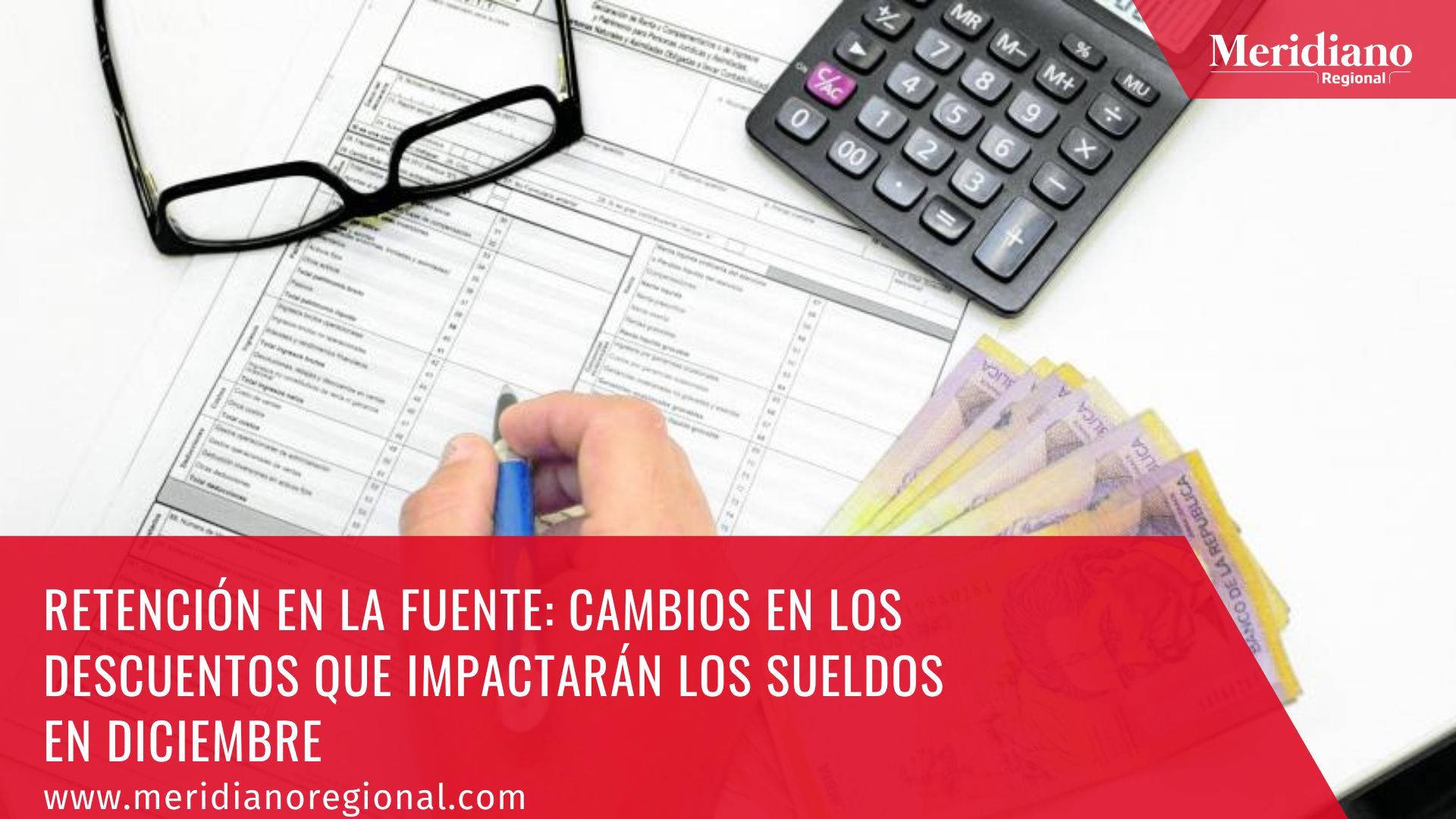 Meridiano regional - Retención en la Fuente: Cambios en los descuentos que impactarán los sueldos en diciembre - noticias Colombia - noticias cauca