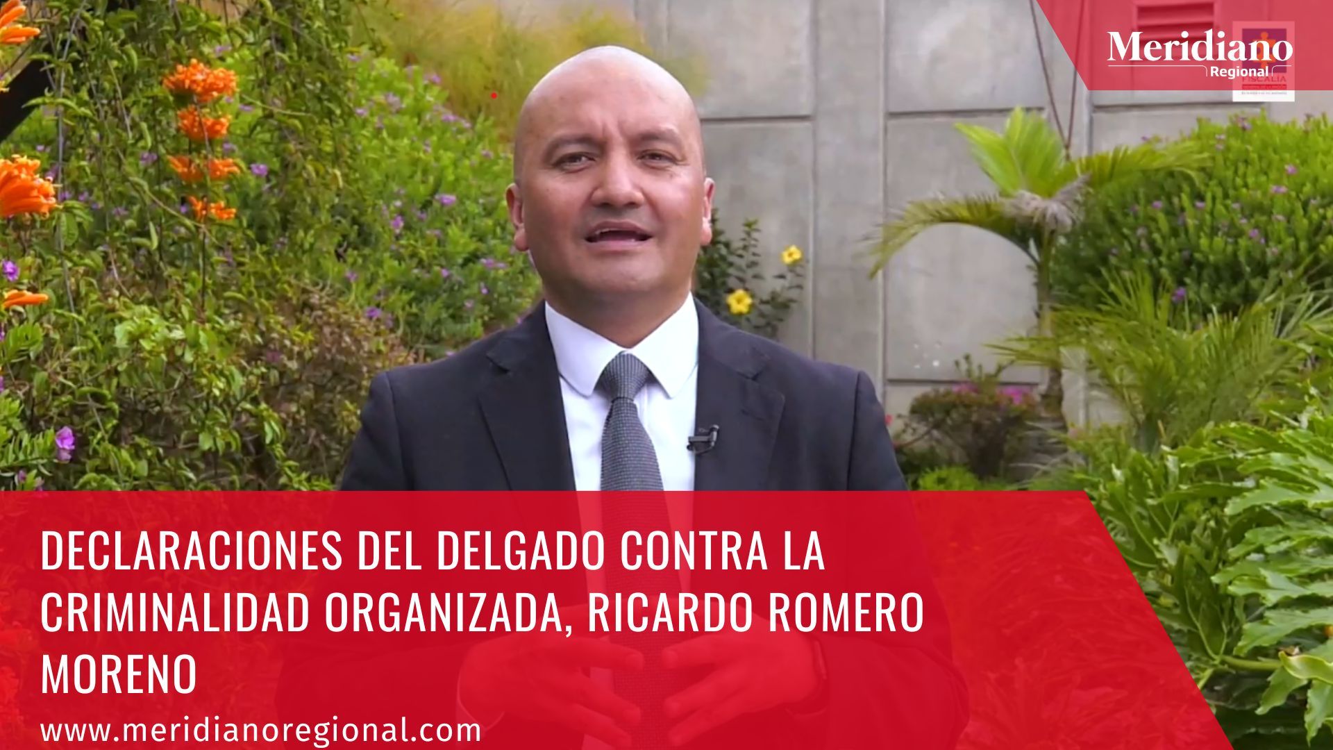 Meridiano regional – noticias cuaca – préstamo gota a gota- Declaraciones del Delgado contra la Criminalidad Organizada, Ricardo Romero Moreno
