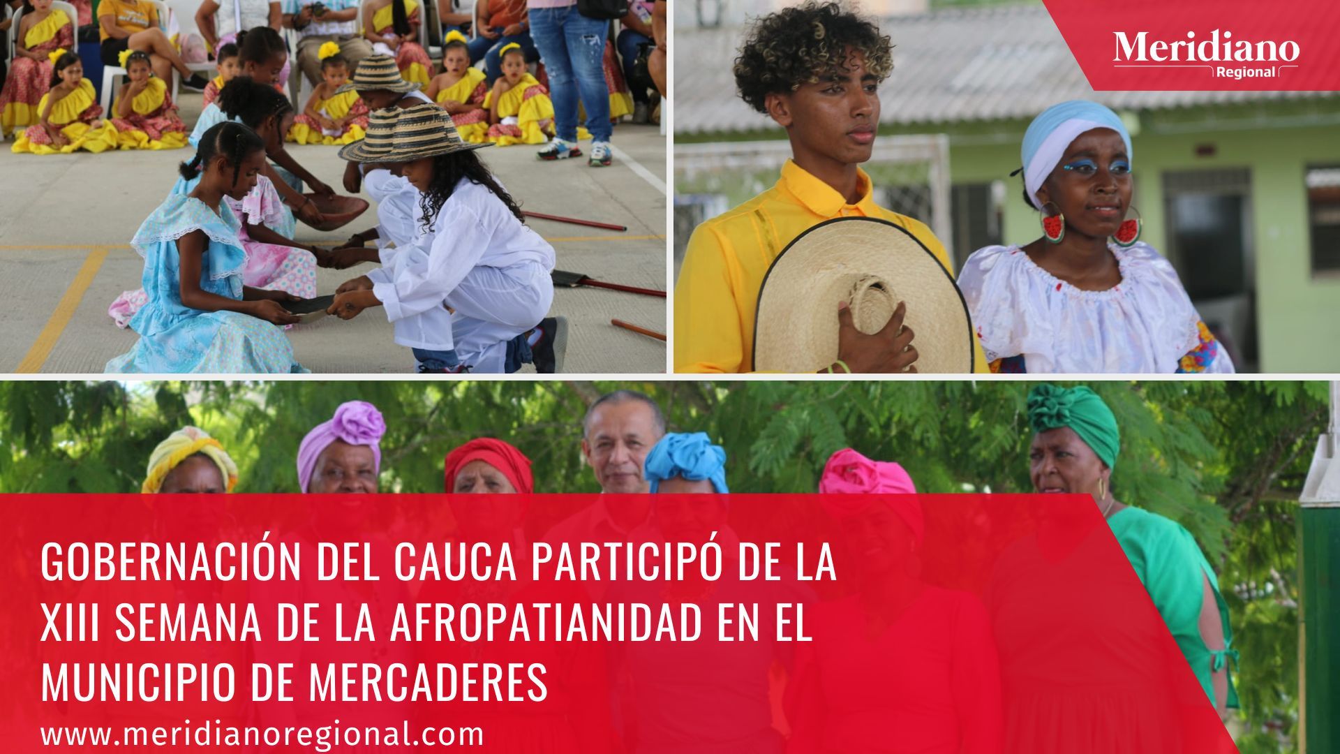 Meridiano regional - noticias cauca - gobernación del cauca - La Gobernación del Cauca se sumó a la XIII Semana de la Afropatianidad, celebrada en el municipio de Mercaderes.  - Elias Larrahondo carabalí 