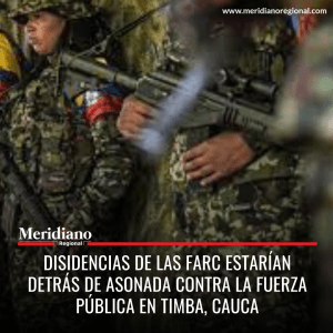 Colombia - meridiano regional - Es Noticia - Disidencias de las Farc, identificadas como el grupo 'Jaime Martínez', son acusadas por el Ejército de estar detrás de una asonada - Timba -Cauca. - Meridiano Regional Colombia - meridiano regional - Es Noticia - Disidencias de las Farc, identificadas como el grupo'Jaime Martínez', son acusadas por el Ejército de estar detrás de una asonada - Timba -Cauca.