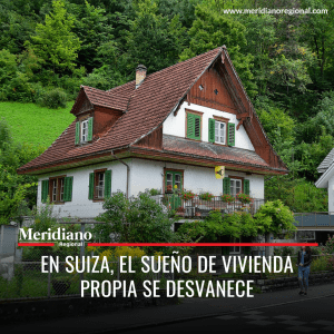 meridiano regional -  En Suiza, el sueño de la vivienda propia se desvanece - The New York Times. - Philip Skiba, analista financiero - noticias internacionales