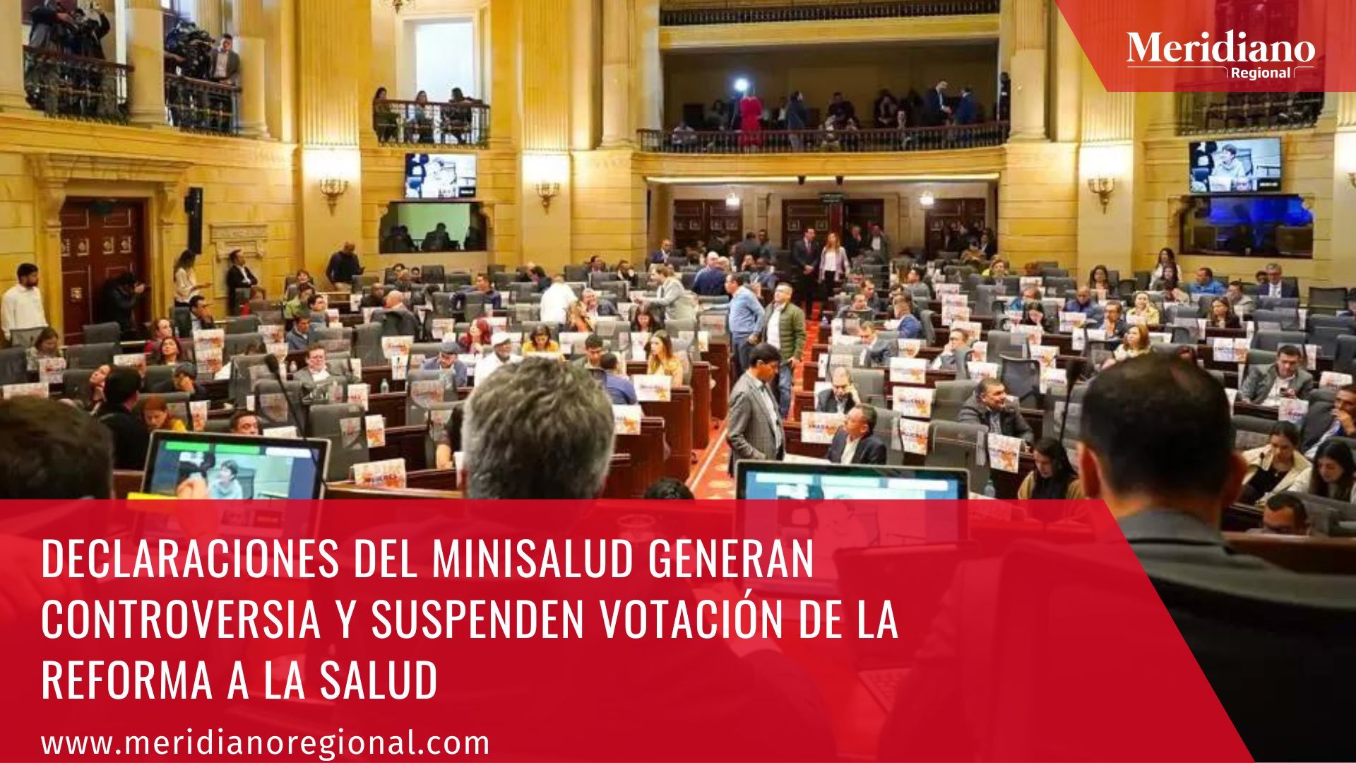 Meridiano regional - Cámara de Representantes -Declaraciones del Minisalud generan controversia y suspenden votación de la reforma a la Salud
