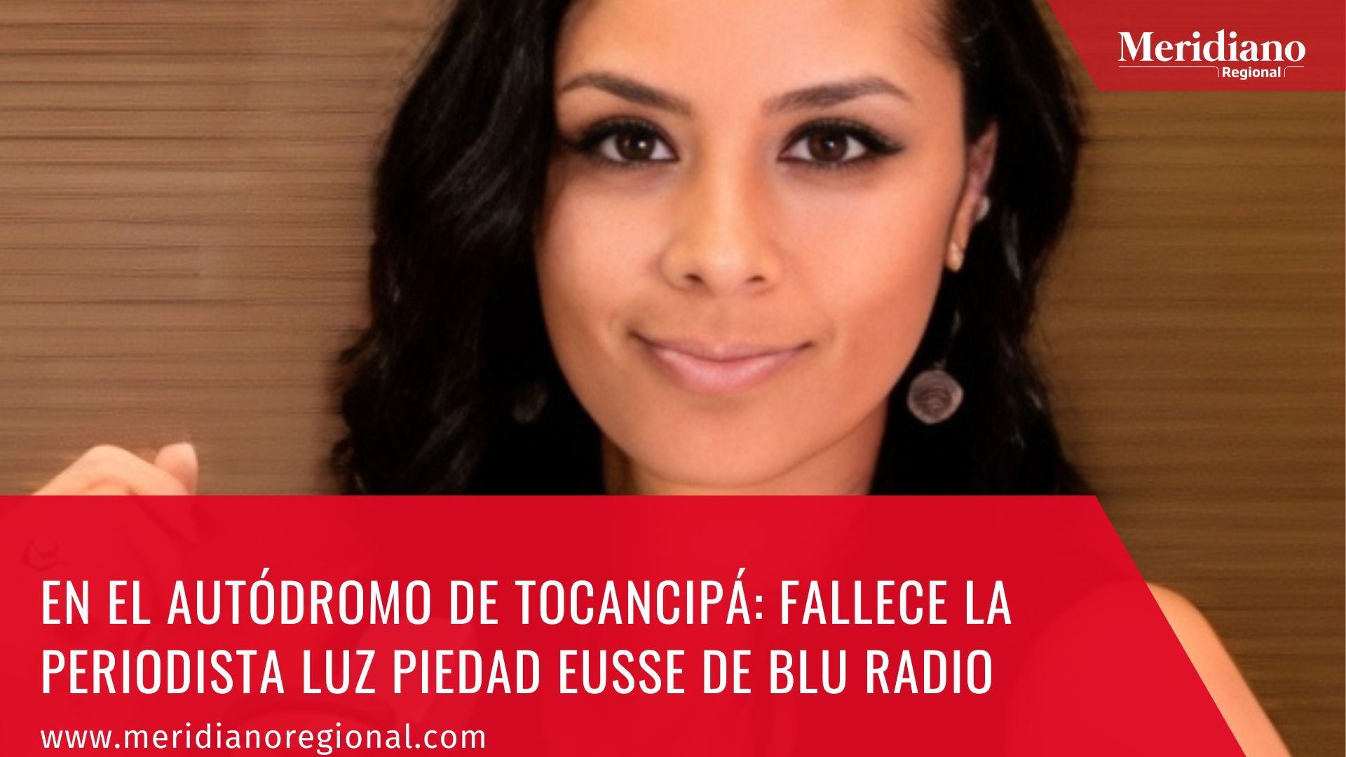 Meridiano-regional-En-el-Autodromo-de-Tocancipa-fallece-la-periodista-Luz-Piedad-Eusse-de-Blu-Radio