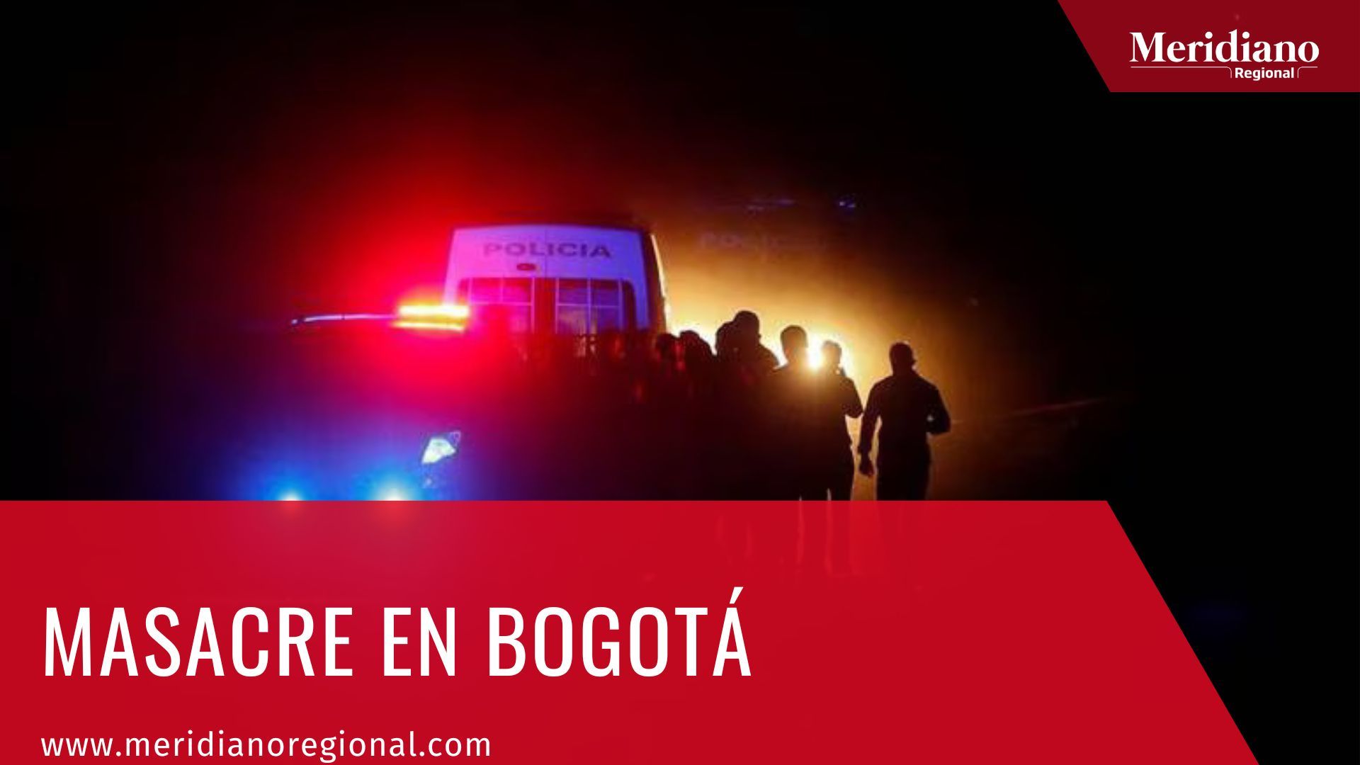 Meridiano regional – noticias Bogotá – noticias nacionales – Masacre en Bogotá