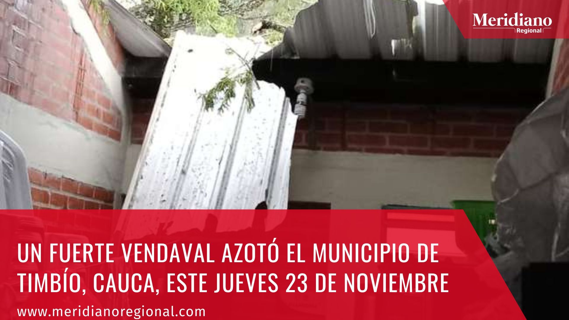 Meridiano regional – noticias cauca-  Fuerte vendaval en Timbío, Cauca dejo dos heridos y viviendas desentechadas