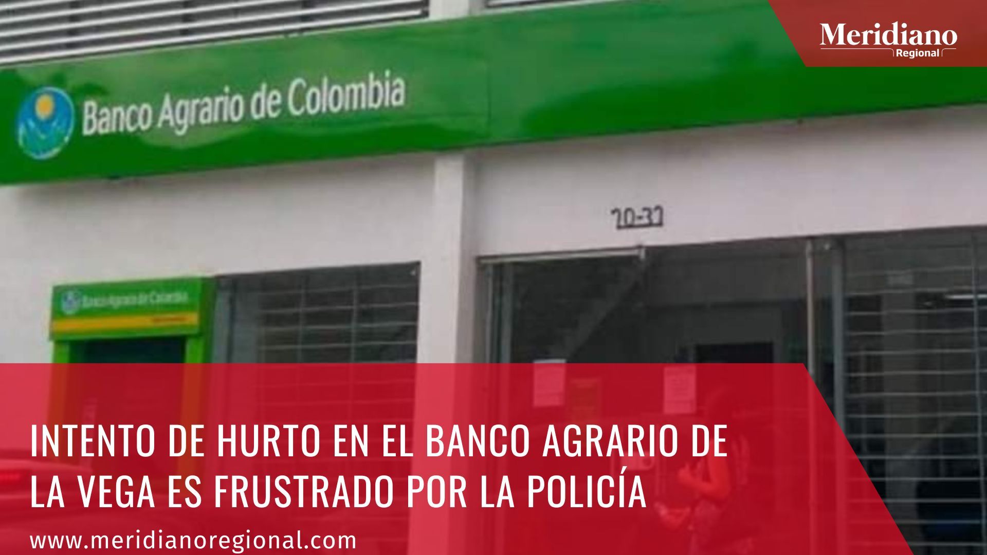 Meridiano regional – noticias cauca -Intento de hurto en el Banco Agrario de La Vega es frustrado por la Policía