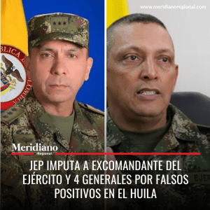 Meridiano regional – noticias cauca – general (r) Jaime Lasprilla Villamizar - JEP Imputa a excomandante del Ejército y 4 Generales por falsos positivos en el Huila - Meridiano Regional Meridiano regional – noticias cauca – general (r) Jaime Lasprilla Villamizar - JEP Imputa a excomandante del Ejército y 4 Generales por falsos positivos en el Huila