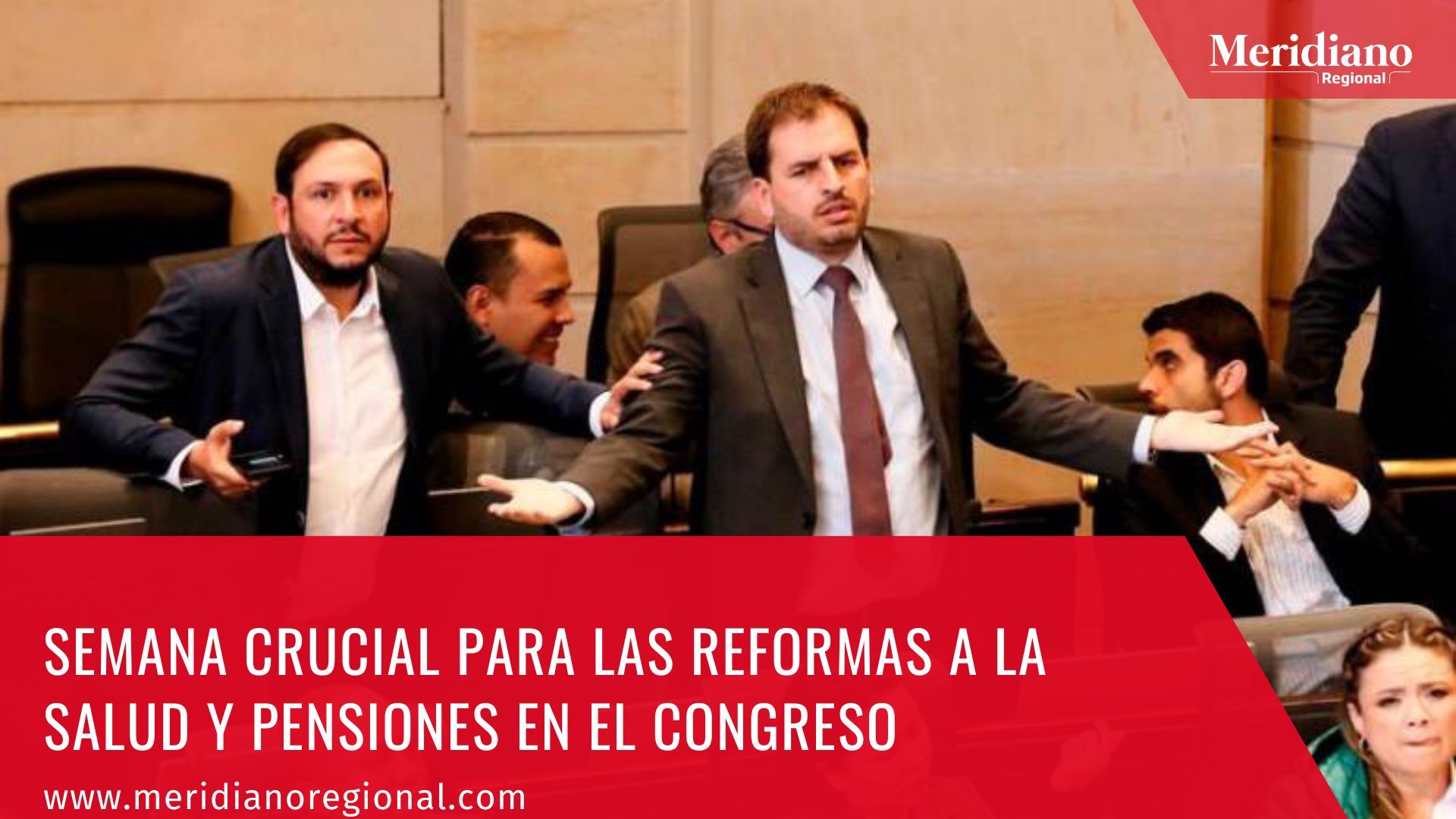 Meridiano regional – noticias cauca – noticias Colombia - Semana crucial para las reformas a la Salud y Pensiones en el Congreso