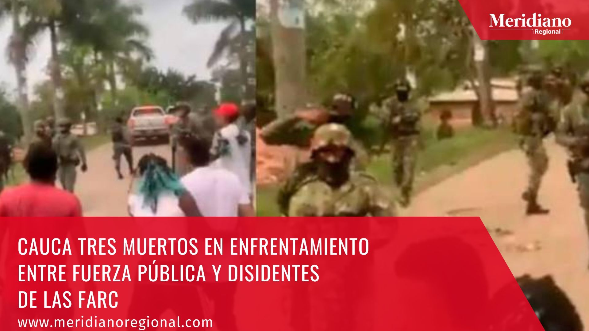 Meridiano regional – noticias cauca – noticias colombianas- En Timba, Buenos Aires, Cauca tres muertos en enfrentamiento entre fuerza pública y disidentes de las Farc