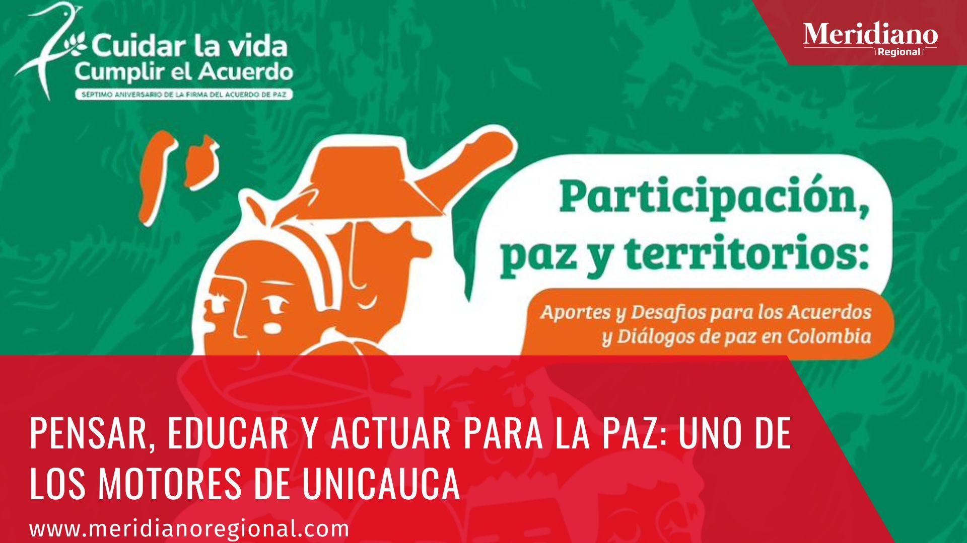 Meridiano regional – noticias cauca – noticias universidad del cauca - Pensar, educar y actuar para la Paz uno de los motores de Unicauca