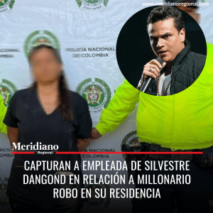 meridiano regional - Luz Enith Orozco Troya - barrio Villalba, al norte de Valledupar - Capturan a empleada de Silvestre Dangond en relación a millonario robo en su residencia - Meridiano Regional meridiano regional - Luz Enith Orozco Troya - barrio Villalba, al norte de Valledupar - Capturan a empleada de Silvestre Dangond en relación a millonario robo en su residencia