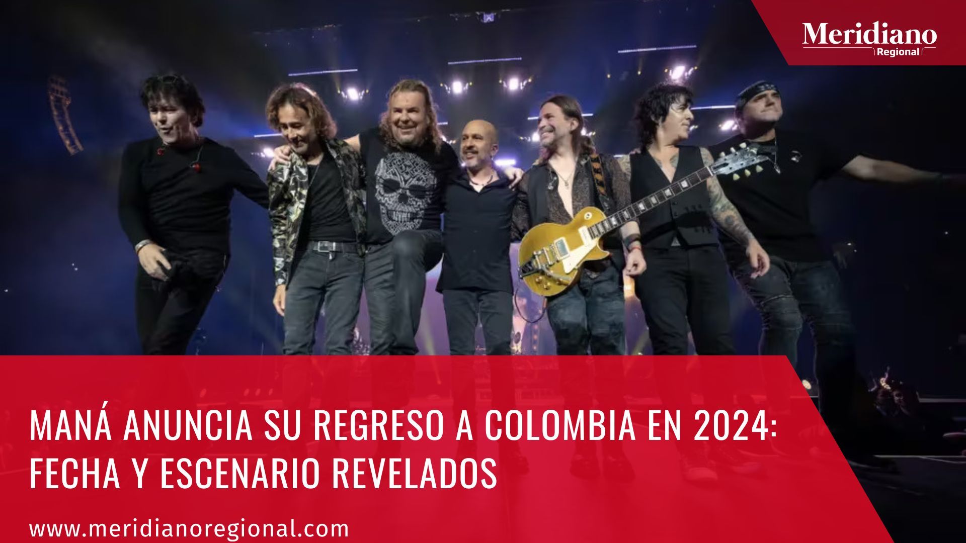 meridiano regional - Maná anuncia su regreso a Colombia en 2024 fecha y escenario revelados - noticias internacionales - fechas concierto mana - compra boletos mana
