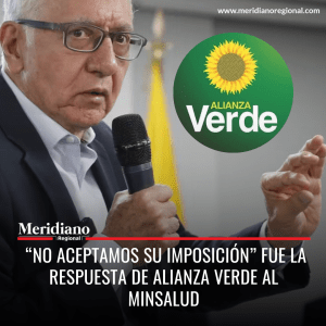 meridiano regional - “No aceptamos su imposición” fue la respuesta de alianza verde al MinSalud - noticias nacionales - noticias colombia - Guillermo Alfonso Jaramillo