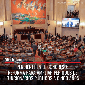 meridiano regional - Pendiente en el Congreso Reforma para ampliar períodos de funcionarios públicos a cinco años - noticias cauca - noticias Colombia - noticias colombianas - Meridiano Regional meridiano-regional-Pendiente-en-el-Congreso-Reforma-para-ampliar-periodos-de-funcionarios-publicos-a-cinco-anos-noticias-cauca-noticias-Colombia-noticias-colombianas