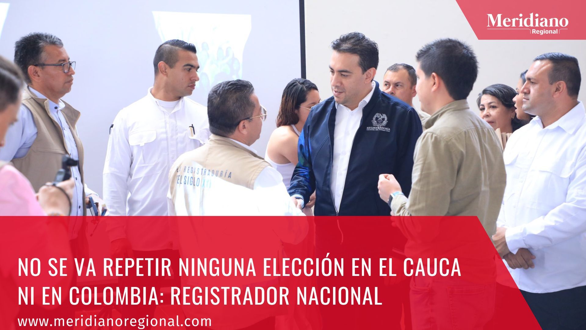 meridiano regional - Registrador Nacional Asegura que Escrutinios Electorales Progresan sin Contratiempos - noticias cauca - noticias colombia Balboa - Almaguer- Argelia - Villa Rica