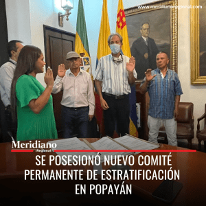 meridiano regional - Se posesionó nuevo Comité Permanente de Estratificación en Popayán -  Isabel Tovar - Alejandro López Martínez - Olegario Va