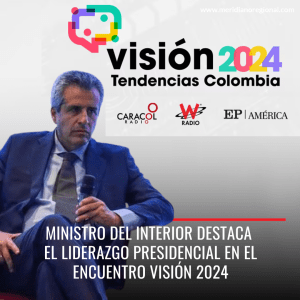 meridiano regional - Visión 2024 Tendencias Colombia - Prisa Media -Acuerdo Nacional desde las Regiones- El ministro del Interior - Luis Fernando Velasco - noticias colombia - noticias colombianas - Meridiano Regional meridiano regional - Visión 2024 Tendencias Colombia - Prisa Media -Acuerdo Nacional desde las Regiones- El ministro del Interior - Luis Fernando Velasco - noticias colombia - noticias colombianas