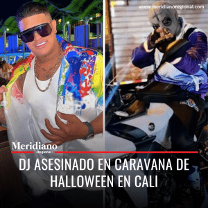 meridiano regional - asesinato de Felipe Vásquez - DJ Asesinado en Caravana de Halloween en Cali - noticias cali - noticias valle -Policía Metropolitana de Cali