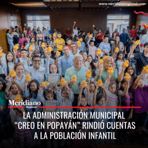 meridiano regional - La Administración Municipal “Creo en Popayán” rindió cuentas a la población infantil - Juan Carlos López Castrillón - Alcaldía de Popayán - noticias Popayán