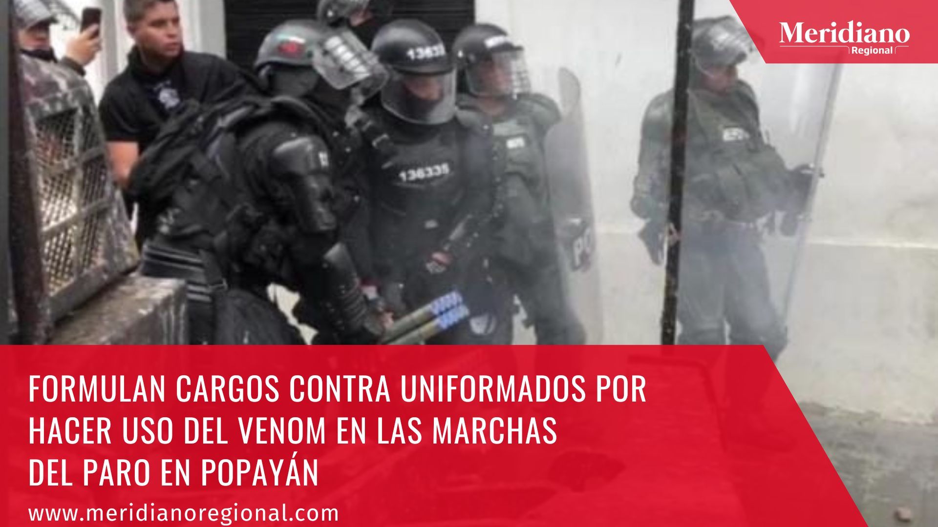 meridiano regional - noticias cauca - noticias colombia - noticias Popayán - Formulan cargos contra uniformados por hacer uso del Venom en las marchas del paro en Popayán
