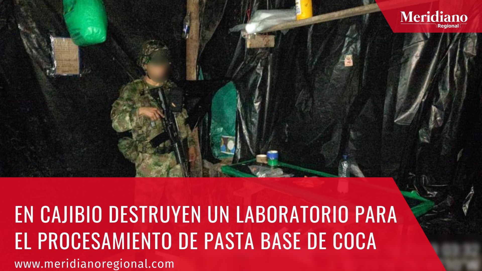 En Cajibio destruyen un laboratorio para el procesamiento de pasta base de coca