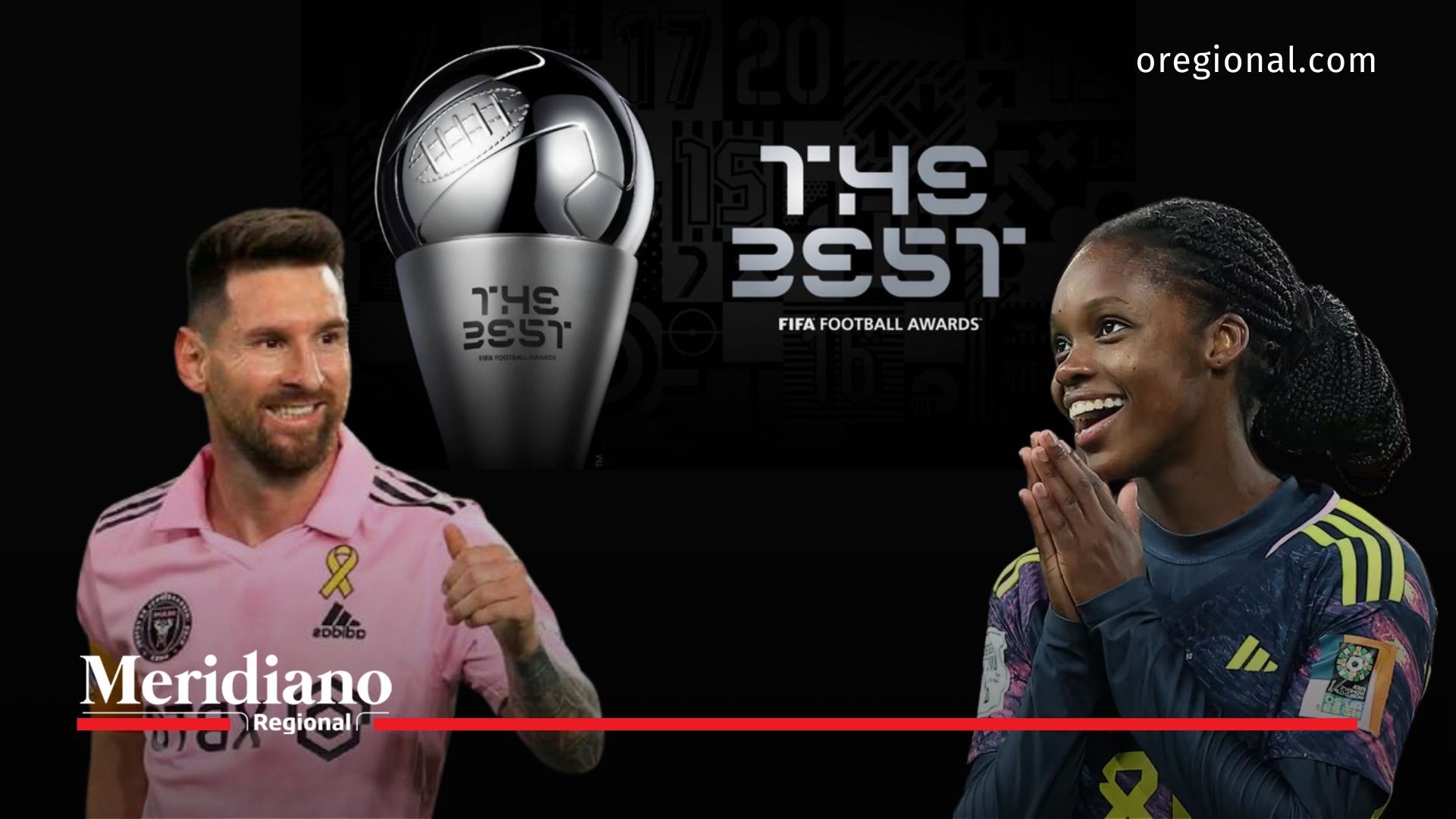 meridiano regional - Linda Caicedo - Lionel Messi - favoritos The best - premio The Best de la FIFA