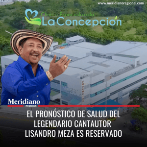 Meridiano regional - El pronóstico de salud del legendario cantautor Lisandro Meza es reservado - Clínica Especializada la Concepción S.A.S - noticias cauca - noticias valle - Meridiano Regional Meridiano regional - El pronóstico de salud del legendario cantautor Lisandro Meza es reservado - Clínica Especializada la Concepción S.A.S - noticias cauca - noticias valle