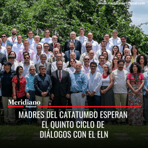 Meridiano regional - Madres del Catatumbo esperan el quinto ciclo de diálogos con el ELN - noticias colombia - noticias colombianas - acuerdos de paz colombia - Meridiano Regional Meridiano regional - Madres del Catatumbo esperan el quinto ciclo de diálogos con el ELN - noticias colombia - noticias colombianas - acuerdos de paz colombia